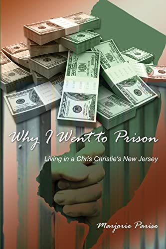 Beispielbild fr Why I Went to Prison: Living in a Chris Christies New Jersey zum Verkauf von Reuseabook