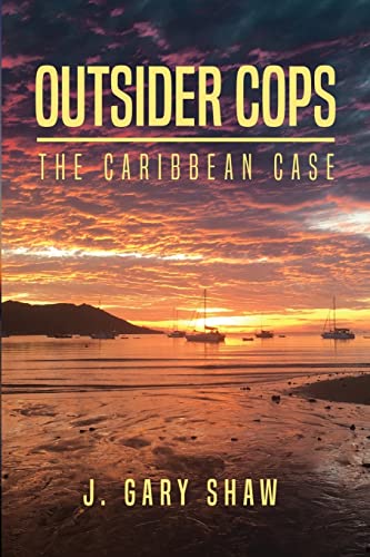 Stock image for Outsider Cops: The Caribbean Case for sale by SecondSale