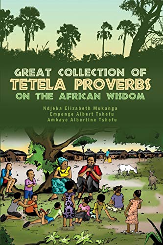 Imagen de archivo de Great Collection of Tetela Proverbs on the African Wisdom a la venta por ThriftBooks-Atlanta