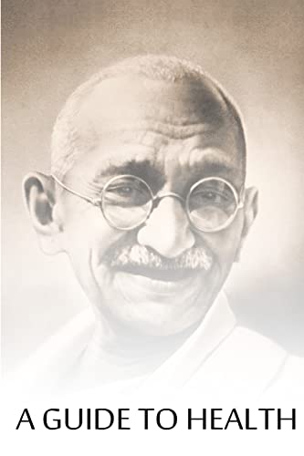 A Guide To Health (9781481001960) by Gandhi, Mahatma