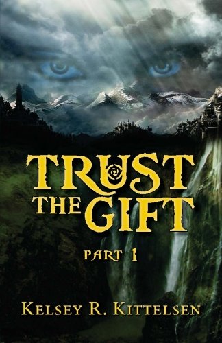 Stock image for Trust the Gift, Part 1 (Volume 1) for sale by Revaluation Books