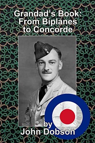 Grandad's Book - From Biplanes to Concorde (9781481004107) by Dobson, John