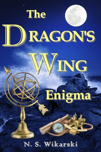 Imagen de archivo de The Dragon's Wing Enigma: Arkana Archaeology Mystery Thriller Series #3 (Arkana Archaeology Thrillers) a la venta por Half Price Books Inc.