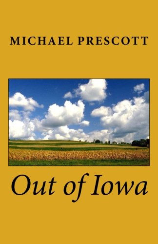 Out of Iowa (9781481007870) by Prescott, Michael