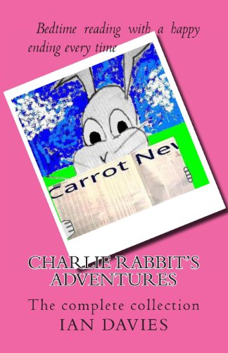 Beispielbild fr Charlie Rabbit's Adventures - The complete collection zum Verkauf von medimops