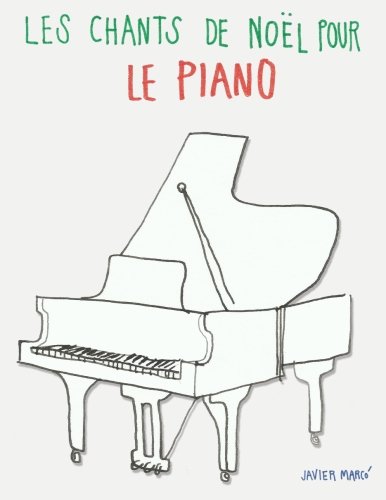 9781481010931: Les chants de Nol pour le Piano: Chansons faciles!