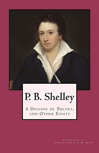 Stock image for P. B. Shelley: A Defense of Poetry, and Other Essays for sale by THE SAINT BOOKSTORE