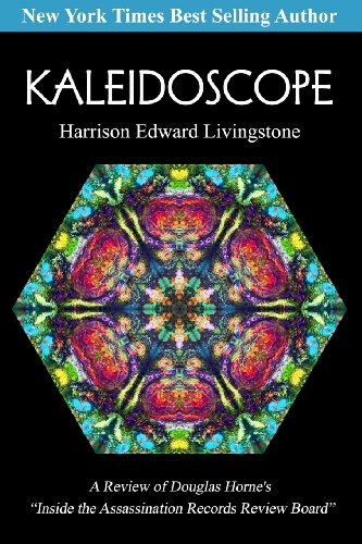 Beispielbild fr Kaleidoscope: A Review of Douglas Horne's Inside the Assassination Records Review Board zum Verkauf von Ergodebooks