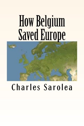 Imagen de archivo de How Belgium Saved Europe a la venta por Bookmonger.Ltd