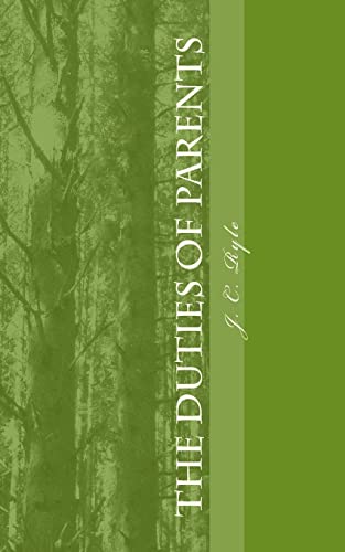 The Duties of Parents (9781481013123) by Ryle, J. C.