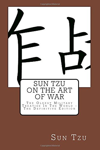 Sun Tzu On The Art Of War: The Oldest Military Treatise In The World - The Definitive Edition (9781481013284) by Tzu, Sun