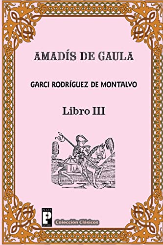 9781481017558: Amadis de Gaula (Libro 3)
