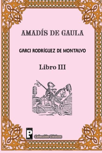Stock image for Amadis de Gaula (Libro 3) (Spanish Edition) for sale by Lucky's Textbooks