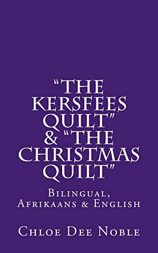 Stock image for The Kersfees Quilt The Christmas Quilt Bilingual, Afrikaans English for sale by PBShop.store US