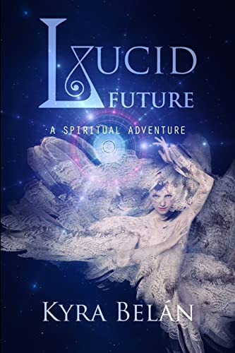 Stock image for Lucid Future: A Spiritual Adventure for sale by THE SAINT BOOKSTORE
