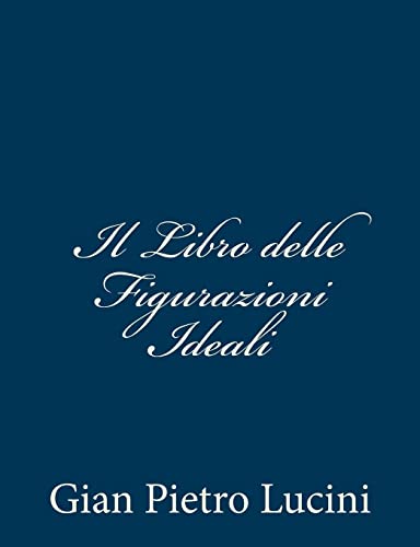 9781481020800: Il Libro delle Figurazioni Ideali