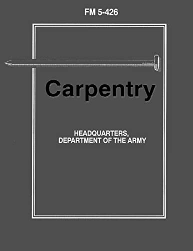 Carpentry (FM 5-426) (9781481021159) by Army, Department Of The