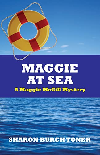 Stock image for Maggie At Sea: A Maggie McGill Mystery for sale by THE SAINT BOOKSTORE