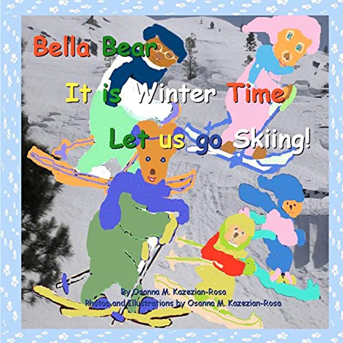 Beispielbild fr Bella Bear, It is Winter Time- Let us go Skiing! (Bella Bear seasons books) zum Verkauf von California Books