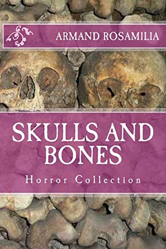 Skulls And Bones (9781481022699) by Rosamilia, Armand