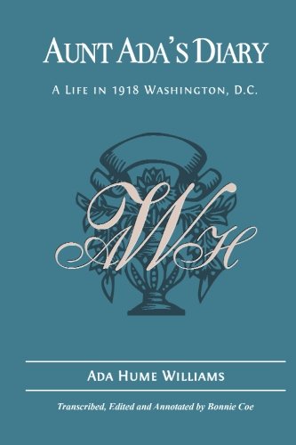 9781481025379: Aunt Ada's Diary: A Life in 1918 Washington, D.C.
