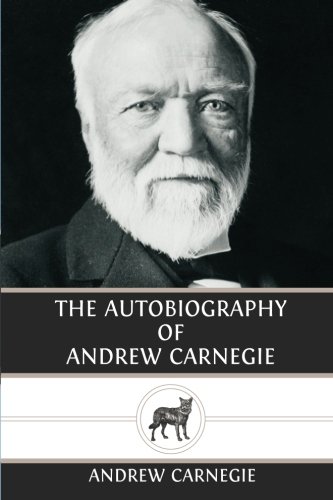 Beispielbild fr The Autobiography of Andrew Carnegie zum Verkauf von Better World Books