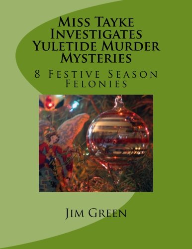 9781481027687: Miss Tayke Investigates Yuletide Murder Mysteries: 8 Festive Season Felonies