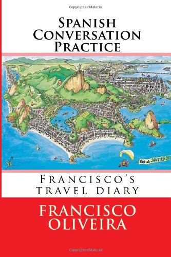 Beispielbild fr Spanish Conversation Practice: Informal Spanish conversation for Practice (Volume 1) (Spanish Edition) zum Verkauf von Revaluation Books