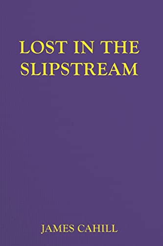 Stock image for Lost In The Slipstream for sale by THE SAINT BOOKSTORE