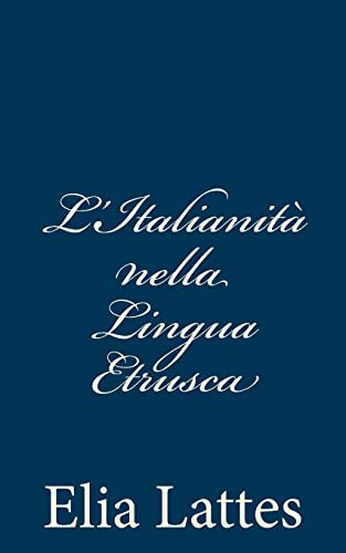 Stock image for L'Italianit nella Lingua Etrusca (Italian Edition) for sale by Lucky's Textbooks