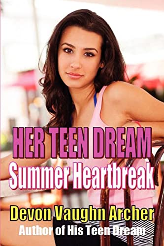 Beispielbild fr Her Teen Dream: Summer Heartbreak zum Verkauf von THE SAINT BOOKSTORE