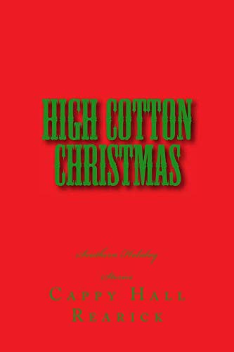 Imagen de archivo de High Cotton Christmas: Southern Holiday Stories a la venta por Revaluation Books