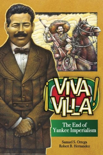 9781481043243: Viva Villa: A book on the Mexican Revolution of 1910