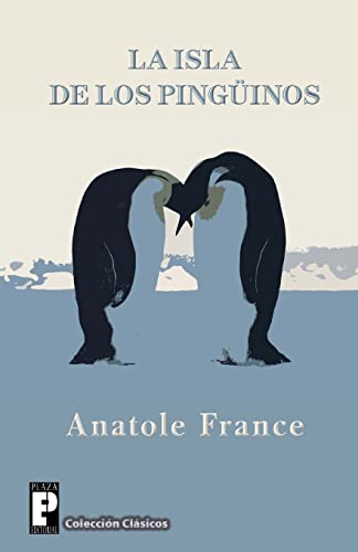 La isla de los pingÃ¼inos (Spanish Edition) (9781481044851) by France, Anatole