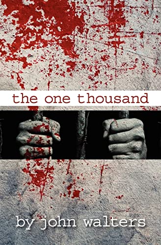 The One Thousand: A Novella (9781481047715) by Walters, John