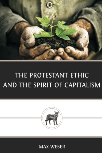 Beispielbild fr The Protestant Ethic and the Spirit of Capitalism zum Verkauf von Hawking Books