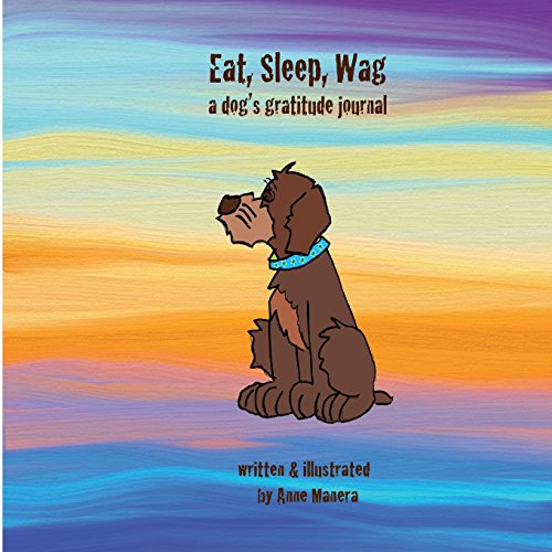 9781481051620: Eat, Sleep, Wag: a dog's gratitude journal