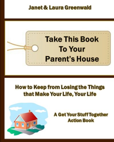 Stock image for Take This Book To Your Parent's House for sale by Revaluation Books