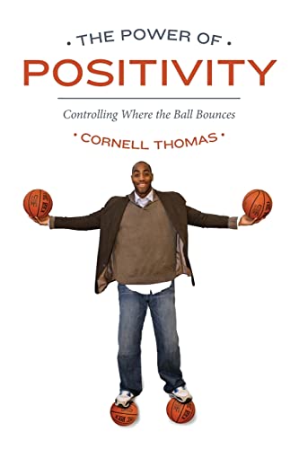 Stock image for The Power Of Positivity: Controlling Where the Ball Bounces for sale by Your Online Bookstore