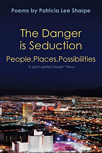 Imagen de archivo de The Danger is Seduction: People, Places, Possibilities a la venta por THE SAINT BOOKSTORE