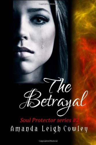 Stock image for The Betrayal (Soul Protector series #2) for sale by Revaluation Books