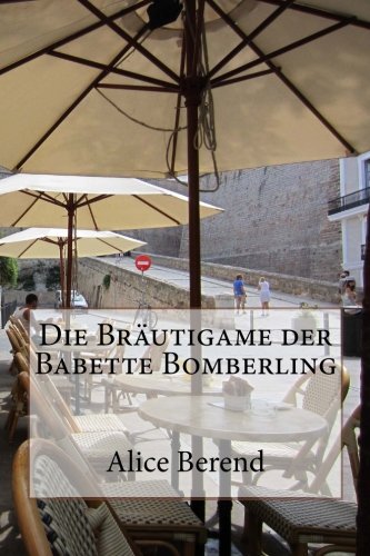 9781481059473: Die Brutigame der Babette Bomberling