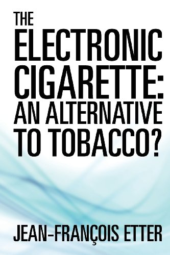 Imagen de archivo de The Electronic Cigarette: an Alternative to Tobacco? a la venta por HPB-Red