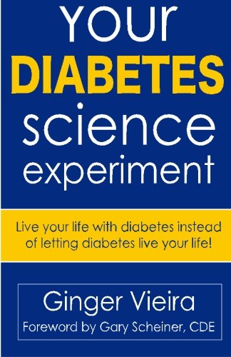 Stock image for Your Diabetes Science Experiment: Live your live with diabetes, instead of letting diabetes live you for sale by Save With Sam
