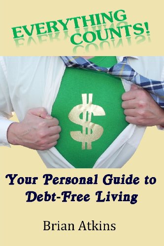 Stock image for Everything Counts! Your Personal Guide to Debt Free Living for sale by Revaluation Books