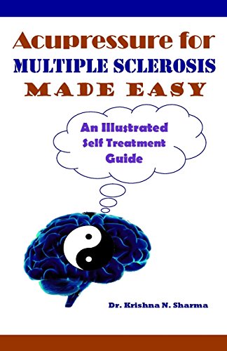 9781481064507: Acupressure for Multiple Sclerosis Made Easy: An Illustrated Self Treatment Guide