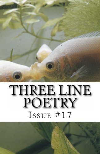 Beispielbild fr Three Line Poetry: Issue #17 zum Verkauf von Revaluation Books