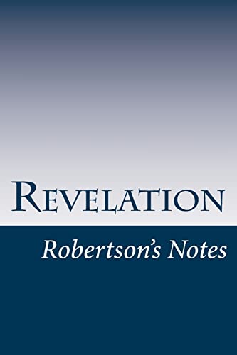 Revelation: Robertson's Notes (9781481064859) by Robertson, John