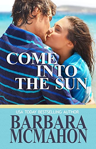 Come Into The Sun (Tropical Escape) (9781481065580) by McMahon, Barbara