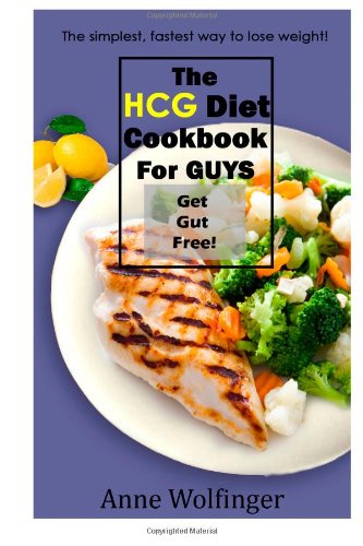 9781481069359: The HCG Diet Cookbook for GUYS: Get Gut Free!